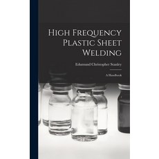 (英文圖書) High Frequency Plastic Sheet Welding; a Handbook 精裝版, Hassell Street Press, 英文