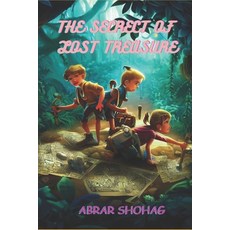 (英文圖書) The Secret of Lost Treasure: A Mystery Adventure for Kids 平裝版, Independently Published, 英文