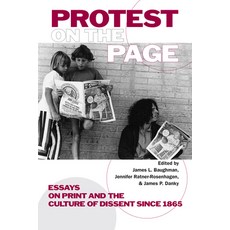 (英文圖書) Protest on the Page: Essays on Print and the Culture of Dissent since 1865 平裝版, University of Wisconsin Press, 英文