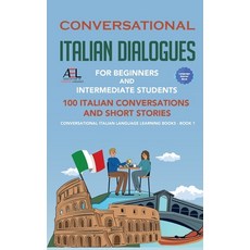 (英文圖書) Conversational Italian Dialogues For Beginners and Intermediate Students: 100 Italian Convers... 精裝版, Midealuck Publishing, 英文