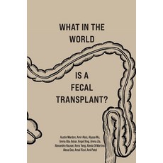 (英文圖書) What in the World is a Fecal Transplant? 平裝版, Golden Meteorite Press, 英文