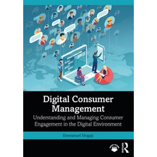 (英文圖書) Digital Consumer Management: Understanding and Managing Consumer Engagement in the Digital En... 平裝版, Routledge, 英文