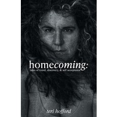 (英文圖書) homecoming: tales of travel discovery & self acceptance 平裝版, FriesenPress, 英文