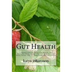(英文圖書) Gut Health: 2 Manuscripts for better Gut Health: Red Smoothie Detox Factor (Vol... 平裝版, Createspace Independent Pub..., 英文
