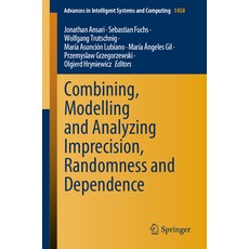 (英文圖書) Combining Modelling and Analyzing Imprecision Randomness and Dependence 平裝版, Springer, 英文