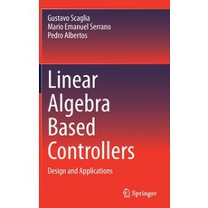 Linear Algebra Based Controllers: Design and Applications 精裝版, Springer, 英文