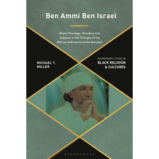 (英文圖書) Ben Ammi Ben Israel: Black Theology Theodicy and Judaism in the Thought of the African Hebre... 平裝版, Bloomsbury Academic, 英文