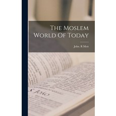 (英文圖書) The Moslem World Of Today 精裝版, Hassell Street Press, 英文