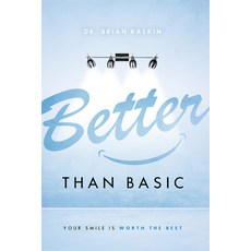 (英文圖書) Better Than Basic: Your Smile Is Worth the Best 平裝版, Advantage Media Group, 英文