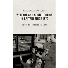 (英文圖書) Welfare and Social Policy in Britain Since 1870: Essays in Honour of Jose Harris 精裝版, Oxford University Press, USA, 英文
