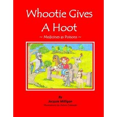 (英文圖書)Whootie Gives a Hoot (Medicines as Poisons): (Medicines as Poisons) 平裝版, Editions Malamock, 英文