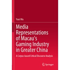 (英文圖書) Media Representations of Macau's Gaming Industry in Greater China: A Corpus-Based Critical Di... 平裝版, Springer, 英文