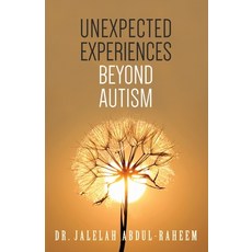 (英文圖書) Unexpected Experiences Beyond Austism 平裝版, J Atifa Publishing, 英文