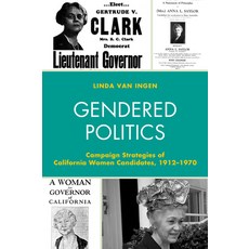 Gendered Politics: Campaign Strategies of California Women Candidates 1912-1970 平裝版, Lexington Books, 英文