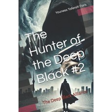 (英文圖書) The Hunter of the Deep Black #2: The Deep Black Alliance 平裝版, Independently Published, 英文