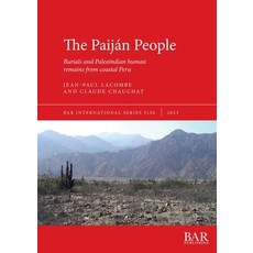 (英文書) The Paiján People： Burials and Paleoindian human remains from coastal Peru 平裝版, British Archaeological Repo..., 英文