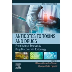 (英文圖書) Antidotes to Toxins and Drugs: From Natural Sources to Drug Discovery in Toxicology 平裝版, Elsevier, 英文