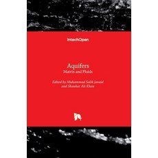 (英文圖書) Aquifers: Matrix and Fluids 精裝版, Intechopen, 英文