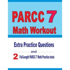 (英文圖書) PARCC 7 Math Workout: Extra Practice Questions and Two Full-Length Practice PARCC 7 Math Tests 平裝版, Independently Published, 英文