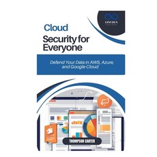 (英文圖書) Cloud Security for Everyone: Defend Your Data in AWS Azure and Google Cloud 平裝版, Independently Published, 英文