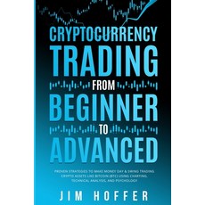 (英文圖書) Cryptocurrency Trading from Beginner to Advanced: Proven Strategies to Make Money Day Trading... 平裝版, Oakridge Press Inc., 英文