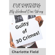 (英文圖書) Everything My Husband Does Wrong: Finding the Humor in the Flawed and Swapping... 平裝版, Independently Published, 英文