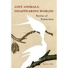 (英文圖書) Lost Animals Disappearing Worlds: Stories of Extinction 精裝版, Reaktion Books, 英文