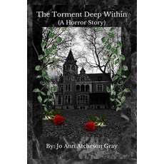 (英文圖書) The Torment Deep Within (A Horror Story) 平裝版, Jo Ann Gray, 英文
