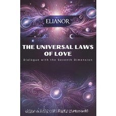 (英文圖書) The Universal Laws of Love: Dialogue with the Seventh Dimension 平裝版, Independently Published, 英文