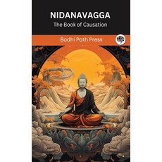 (英文圖書) Nidanavagga (From Samyutta Nikaya): The Book of Causation (From Bodhi Path Press) 精裝版, Grapevine India, 英文