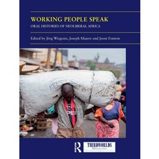 (英文圖書) Working People Speak: Oral Histories of Neoliberal Africa 精裝版, Routledge, 英文