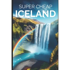 (英文圖書) Super Cheap Iceland 平裝版, Independently Published, 英文