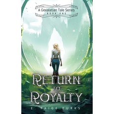 (英文圖書)Return to Royalty: A Gexalatian Tale Series Book One 平裝版, Infinity Flower Publishing,..., 英文