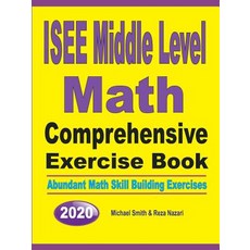 ISEE Middle Level Math Comprehensive Exercise Book: Abundant Math Skill Building Exercises 平裝版, Math Notion, 英文