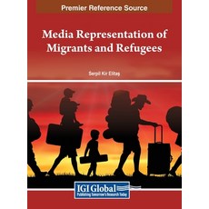 (英文圖書) Media Representation of Migrants and Refugees 精裝版, IGI Global, 英文