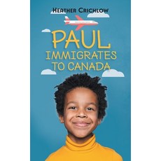 (英文圖書)Paul Immigrates to Canada 平裝版, FriesenPress, 英文