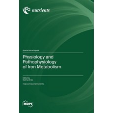 (英文圖書) Physiology and Pathophysiology of Iron Metabolism 精裝版, Mdpi AG, 英文
