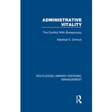 (英文圖書) Administrative Vitality: The Conflict with Bureaucracy 精裝版, Routledge, 英文