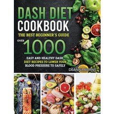 Dash Diet Cookbook: The best beginner's guide over 1000 Easy and Healthy Dash Diet recipes to Lower... 精裝版, Emakim Ltd, 英文