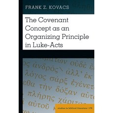 (英文圖書) The Covenant Concept as an Organizing Principle in Luke-Acts 精裝版, Peter Lang Inc., Internatio..., 英文