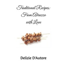 (英文圖書) Traditional Recipes: From Abruzzo with Love 平裝版, Independently Published, 英文