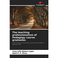 (英文圖書) The teaching professionalism of Pedagogy course graduates 平裝版, Our Knowledge Publishing, 英文