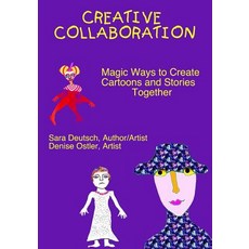 (英文圖書)Creative Collaboration: Magic Ways to Create Cartoons and Stories Together 平裝版, Createspace Independent Pub..., 英文
