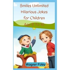 (英文圖書)Smiles Unlimited Hilarious Jokes for Children Age 8 to 10 平裝版, Independently Published, 英文
