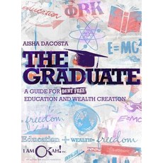 (英文圖書)The Graduate: A Guide for Debt-Free Education and Wealth Creation 精裝版, I Am O'Kah! Inc, 英文