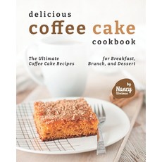 (英文圖書) Delicious Coffee Cake Cookbook: The Ultimate Coffee Cake Recipes for Breakfast Brunch and D... 平裝版, Independently Published, 英文