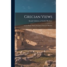 (英文圖書) Grecian Views: Ancient Ruins Athens Provinces Character Sketches 平裝版, Hassell Street Press, 英文