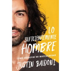 Man Enough \\ Lo Suficientemente Hombre (西班牙文版)： 我如何重新定義我的男子氣概 平裝版, HarperCollins 西班牙文, 英文