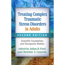 Treating Complex Traumatic Stress Disorders in Adults Second Edition: Scientific Foundations and Th... 平裝版, Guilford Publications, 英文
