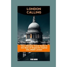 (英文圖書) London Calling: Your Ultimate Travel Guide to the Best of England's Capital City 2023 London 平裝版, Independently Published, 英文